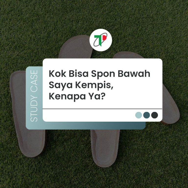 Studi Kasus: Kok Bisa Spon Bawah Saya Kempis, Kenapa Ya?